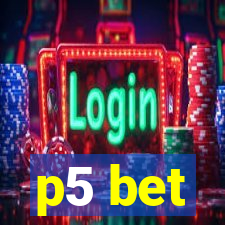 p5 bet